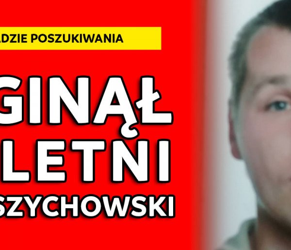 [AKTUALIZACJA] Zaginął Kamil Szychowski. Policja apeluje o pomoc-69078